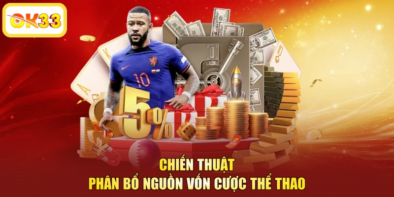 Chiến thuật phân bổ nguồn vốn cược thể thao