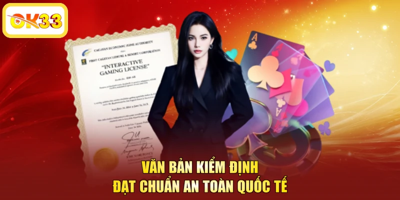 Văn bản kiểm định đạt chuẩn an toàn quốc tế
